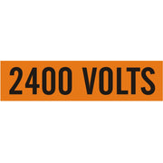 2400 VOLTS - PIPE MARKER - 2400 VOLTS - PIPE MARKER, .5X2.25, Adhesive Vinyl