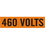 460 VOLTS - PIPE MARKER - 460 VOLTS - PIPE MARKER, .5X2.25, Adhesive Vinyl