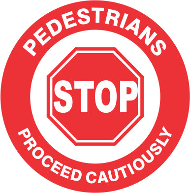 PEDESTRIANS STOP PROCEED CAUTIOUSLY FLOOR DECAL