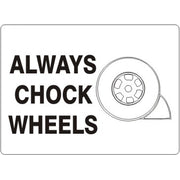 ALWAYS CHOCK WHEELS WITH PICTO - ALWAYS CHOCK WHEELS WITH PICTO, 14X20, Adhesive Vinyl