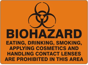 BIOHAZARD EATING DRINKING SMOKING APPLYING COSMETICS AND HANDLING CONTACT LENSES