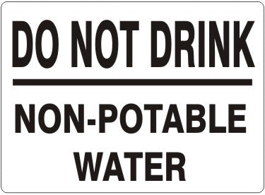 DO NOT DRINK --- NON-POTABLE WATER