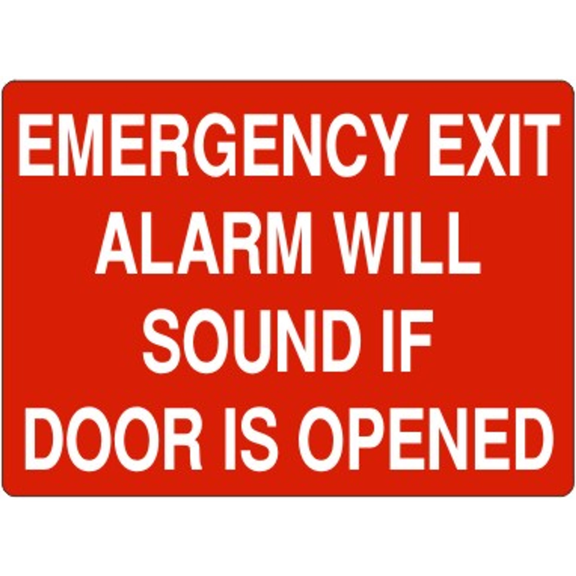 EMERGENCY EXIT ALARM WILL SOUND IF DOOR IS OPENED - EMERGENCY EXIT ALARM WILL SOUND IF DOOR IS OPENED, 14X20, Adhesive Vinyl