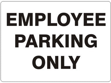 EMPLOYEE PARKING ONLY