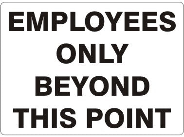 EMPLOYEES ONLY BEYOND THIS POINT