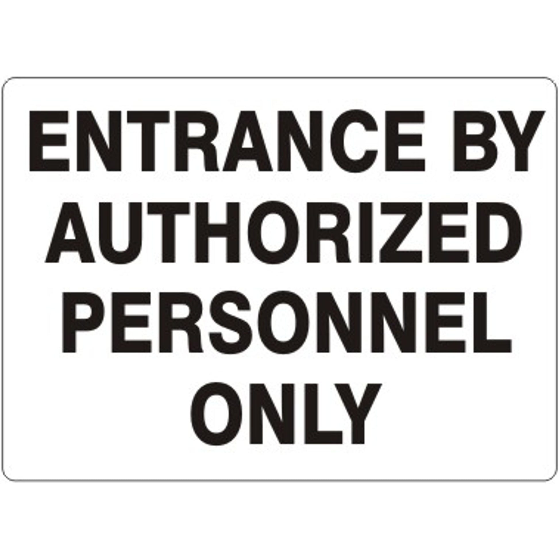 ENTRANCE BY AUTHORIZED PERSONNEL ONLY - ENTRANCE BY AUTHORIZED PERSONNEL ONLY, 14X20, Adhesive Vinyl
