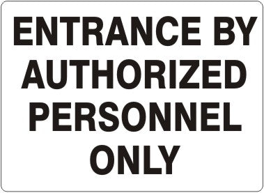 ENTRANCE BY AUTHORIZED PERSONNEL ONLY