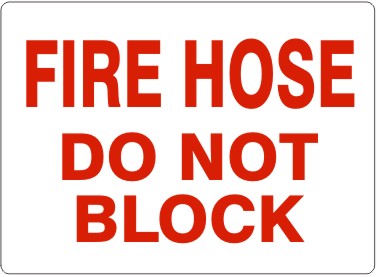 FIRE HOSE DO NOT BLOCK