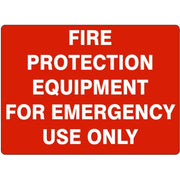 FIRE PROTECTION EQUIPMENT FOR EMERGENCY USE ONLY - FIRE PROTECTION EQUIPMENT FOR EMERGENCY USE ONLY, 14X20, Adhesive Vinyl