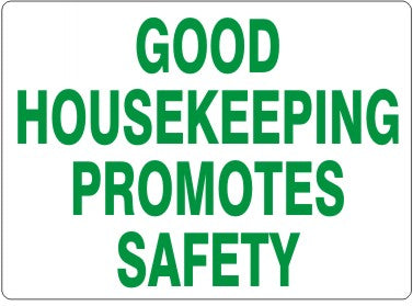 GOOD HOUSEKEEPING PROMOTES SAFETY