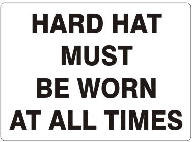 HARD HAT MUST BE WORN AT ALL TIMES