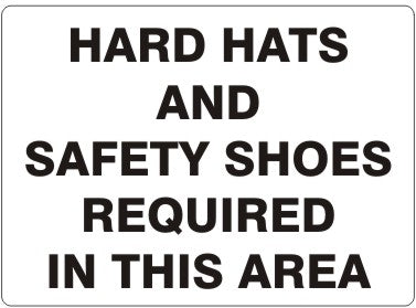 HARD HATS AND SAFETY SHOES REQUIRED IN THIS AREA