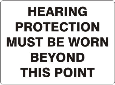 HEARING PROTECTION MUST BE WORN BEYOND THIS POINT