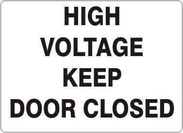HIGH VOLTAGE KEEP DOOR CLOSED
