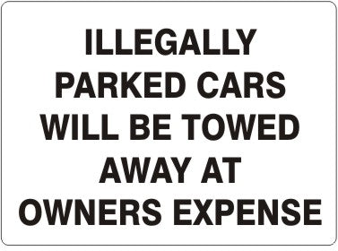 ILLEGALLY PARKED CARS WILL BE TOWED AWAY AT OWNERS EXPENSE