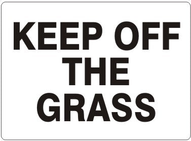 KEEP OFF THE GRASS