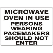 MICROWAVE OVEN IN USE PERSONS WEARING PACEMAKERS SHOULD NOT ENTER - MICROWAVE OVEN IN USE PERSONS WEARING PACEMAKERS SHOULD NOT ENTER, 14X20, Adhesive Vinyl
