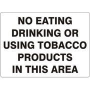 NO EATING DRINKING OR USING TOBACCO PRODUCTS IN THIS AREA - NO EATING DRINKING OR USING TOBACCO PRODUCTS IN THIS AREA, 14X20, Adhesive Vinyl