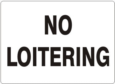 NO LOITERING SIGN