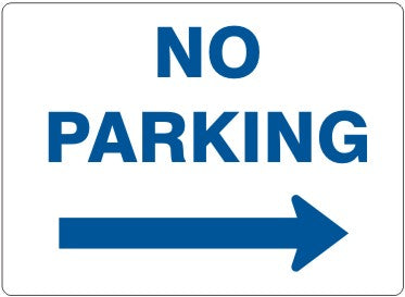 NO PARKING- RIGHT ARROW BLUE ON WHITE