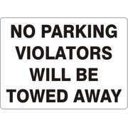 NO PARKING VIOLATORS WILL BE TOWED AWAY - NO PARKING VIOLATORS WILL BE TOWED AWAY, 14X20, Adhesive Vinyl