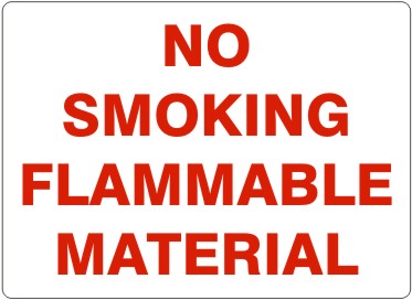 NO SMOKING FLAMMABLE MATERIAL
