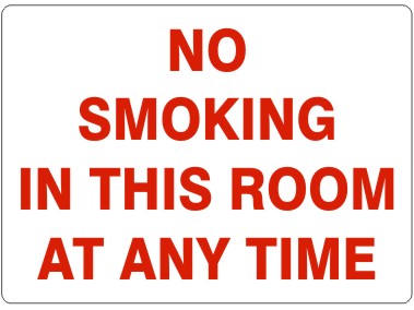 NO SMOKING IN THIS ROOM AT ANY TIME