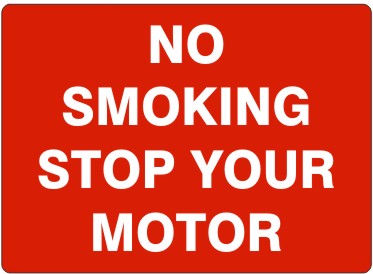 NO SMOKING STOP YOUR MOTOR