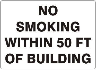 NO SMOKING WITHIN 50 FT OF BUILDING