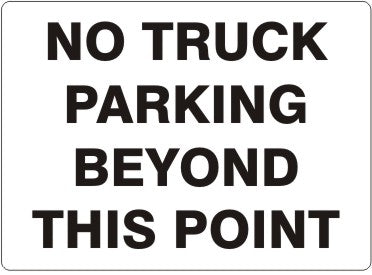 NO TRUCK PARKING BEYOND THIS POINT