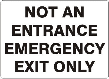 NOT AN ENTRANCE EMERGENCY EXIT ONLY