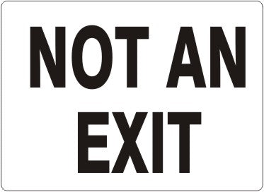 NOT AN EXIT SIGN - BLACK ON WHITE