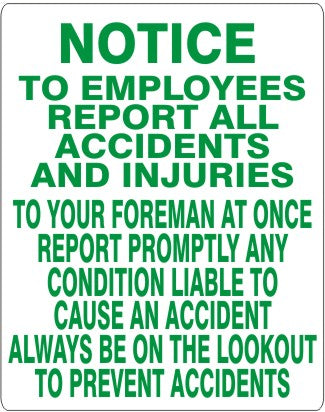NOTICE TO EMPLOYEES REPORT ALL ACCIDENTS AND INJURIES TO YOUR