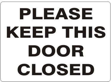 PLEASE KEEP THIS DOOR CLOSED