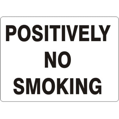 POSITIVELY NO SMOKING - POSITIVELY NO SMOKING, 14X20, Adhesive Vinyl
