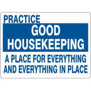 PRACTICE GOOD HOUSEKEEPING A PLACE FOR EVERYTHING AND EVERYTHING IN - PRACTICE GOOD HOUSEKEEPING A PLACE FOR EVERYTHING AND EVERYTHING IN, 14X20, Adhesive Vinyl