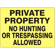 PRIVATE PROPERTY NO HUNTING OR TRESPASSING ALLOWED BLACK ON YELLOW - PRIVATE PROPERTY NO HUNTING OR TRESPASSING ALLOWED BLACK ON YELLOW, 14X20, Adhesive Vinyl