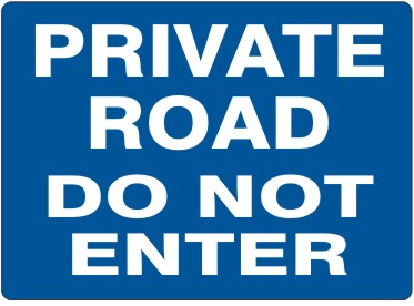 PRIVATE ROAD DO NOT ENTER