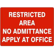 RESTRICTED AREA NO ADMITTANCE APPLY AT OFFICE - RESTRICTED AREA NO ADMITTANCE APPLY AT OFFICE, 14X20, Adhesive Vinyl