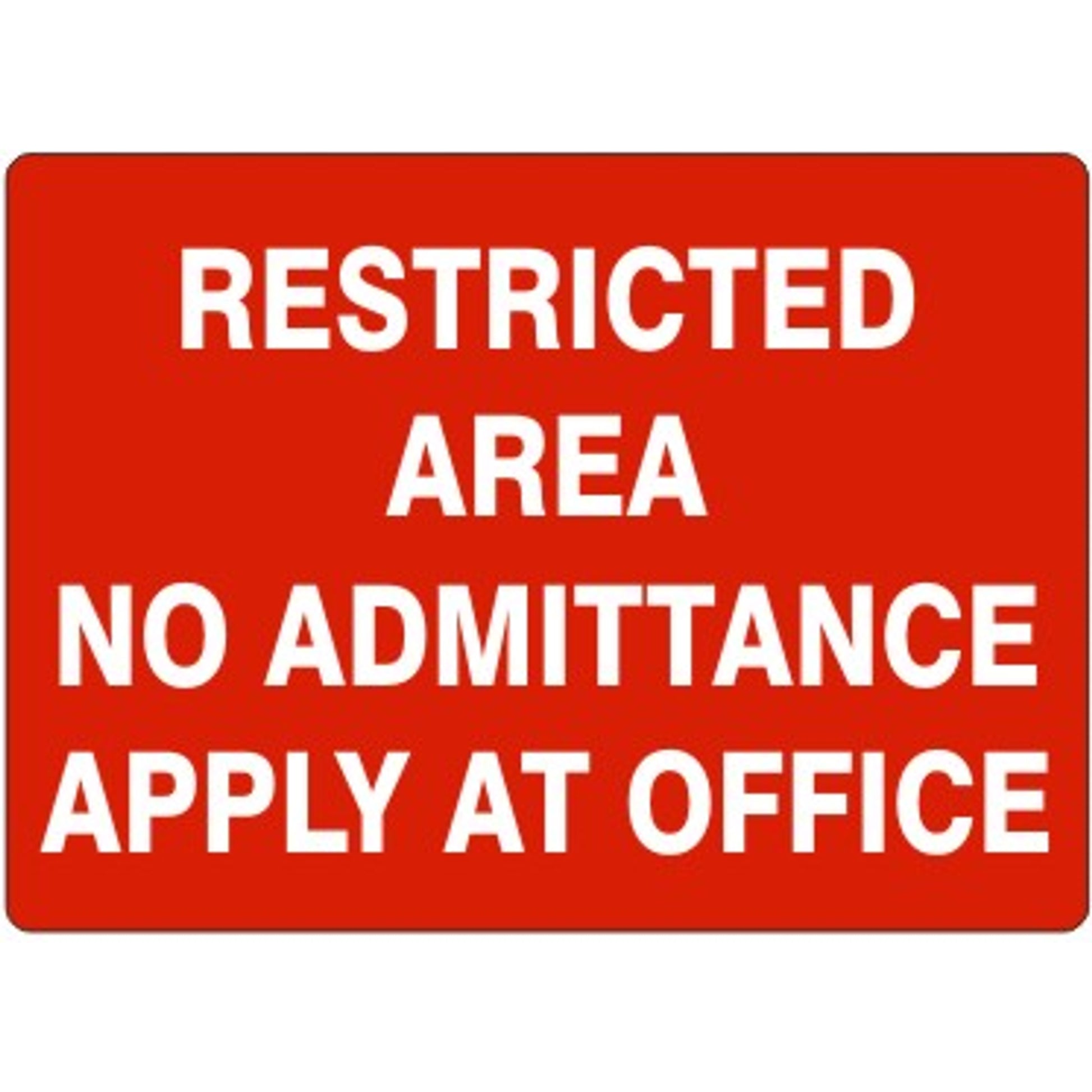 RESTRICTED AREA NO ADMITTANCE APPLY AT OFFICE - RESTRICTED AREA NO ADMITTANCE APPLY AT OFFICE, 14X20, Adhesive Vinyl