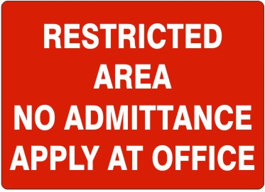 RESTRICTED AREA NO ADMITTANCE APPLY AT OFFICE