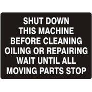 SHUT DOWN THIS MACHINE BEFORE CLEANING OILING OR REPAIRING WAIT - SHUT DOWN THIS MACHINE BEFORE CLEANING OILING OR REPAIRING WAIT, 14X20, Adhesive Vinyl