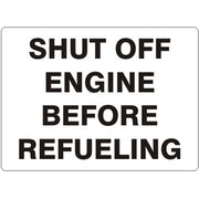 SHUT OFF ENGINE BEFORE REFUELING - SHUT OFF ENGINE BEFORE REFUELING, 14X20, Adhesive Vinyl