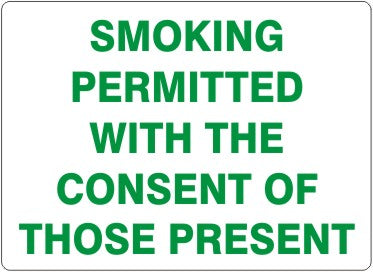 SMOKING PERMITTED WITH THE CONSENT OF THOSE PRESENT