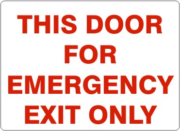 THIS DOOR FOR EMERGENCY EXIT ONLY