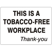 THIS IS A TOBACCO-FREE WORKPLACE Thank-you - THIS IS A TOBACCO-FREE WORKPLACE Thank-you, 14X20, Adhesive Vinyl