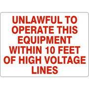 UNLAWFUL TO OPERATE THIS EQUIPMENT WITHIN 10 FEET OF HIGH - UNLAWFUL TO OPERATE THIS EQUIPMENT WITHIN 10 FEET OF HIGH, 14X20, Adhesive Vinyl