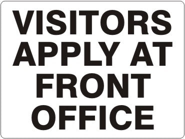 VISITORS APPLY AT FRONT OFFICE