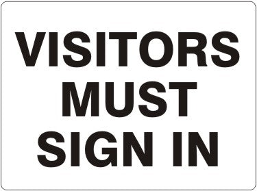 VISITORS MUST SIGN IN