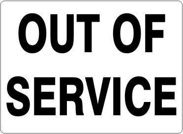 OUT OF SERVICE